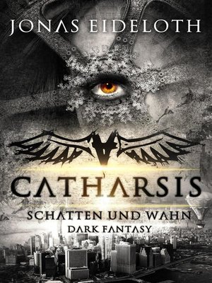 cover image of Catharsis--Schatten und Wahn